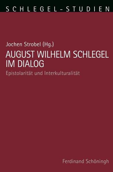 August Wilhelm Schlegel im Dialog