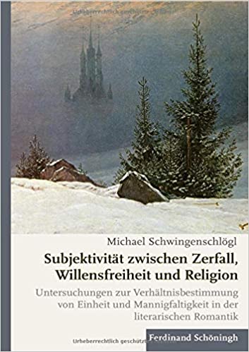 Subjektivität zwischen Zerfall, Willensfreiheit und Religion